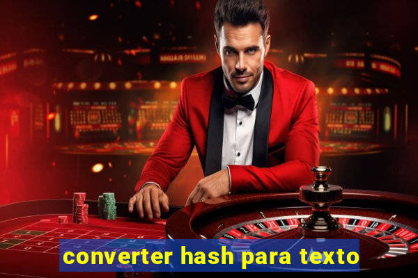 converter hash para texto